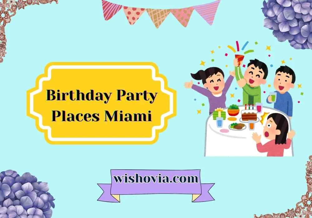 Affordable Birthday Party Places Miami