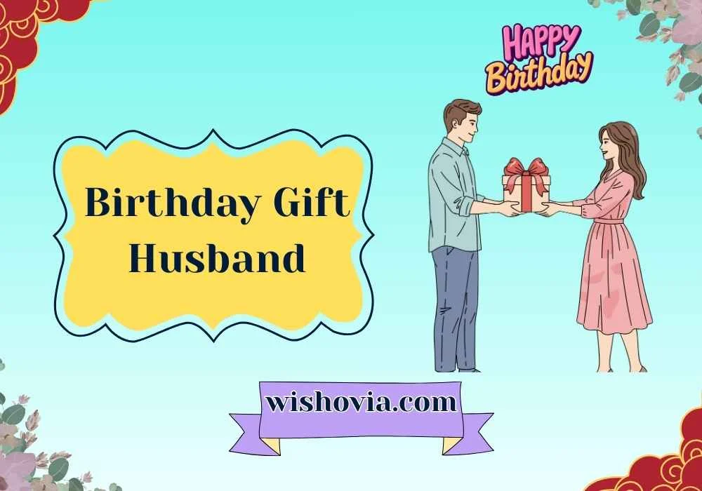 Birthday Gift Husband