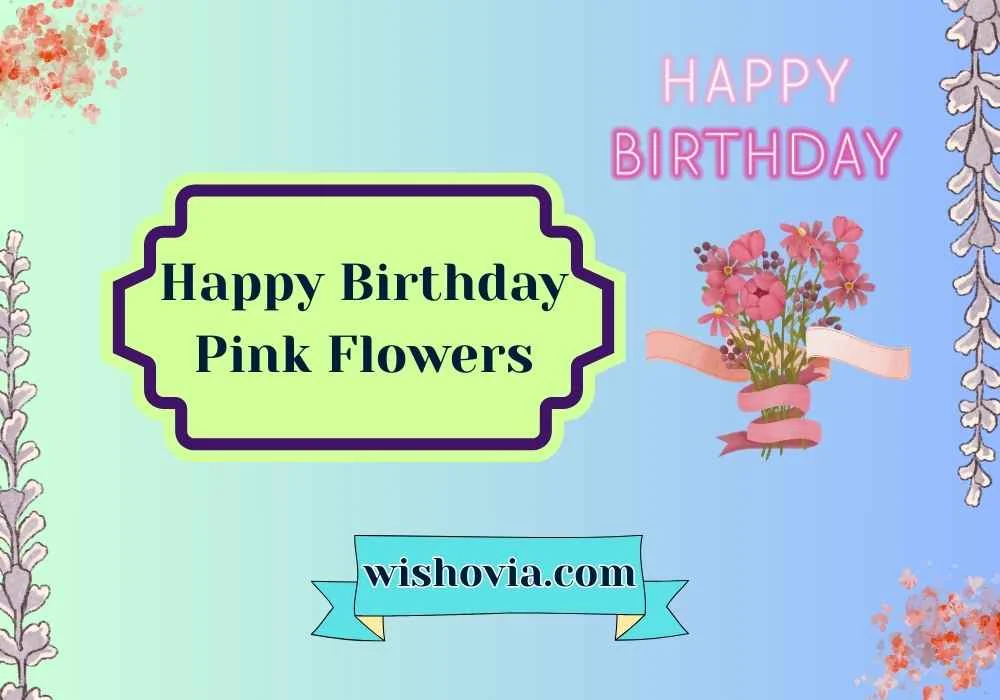 Happy Birthday Pink Flowers