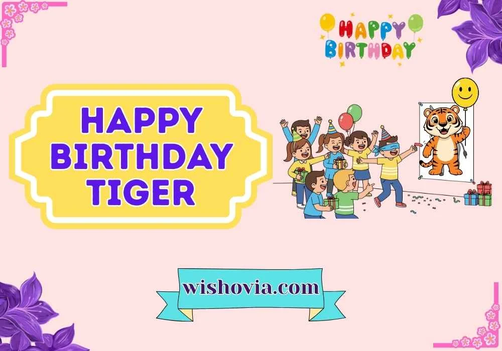 Happy Birthday Tiger for Friends