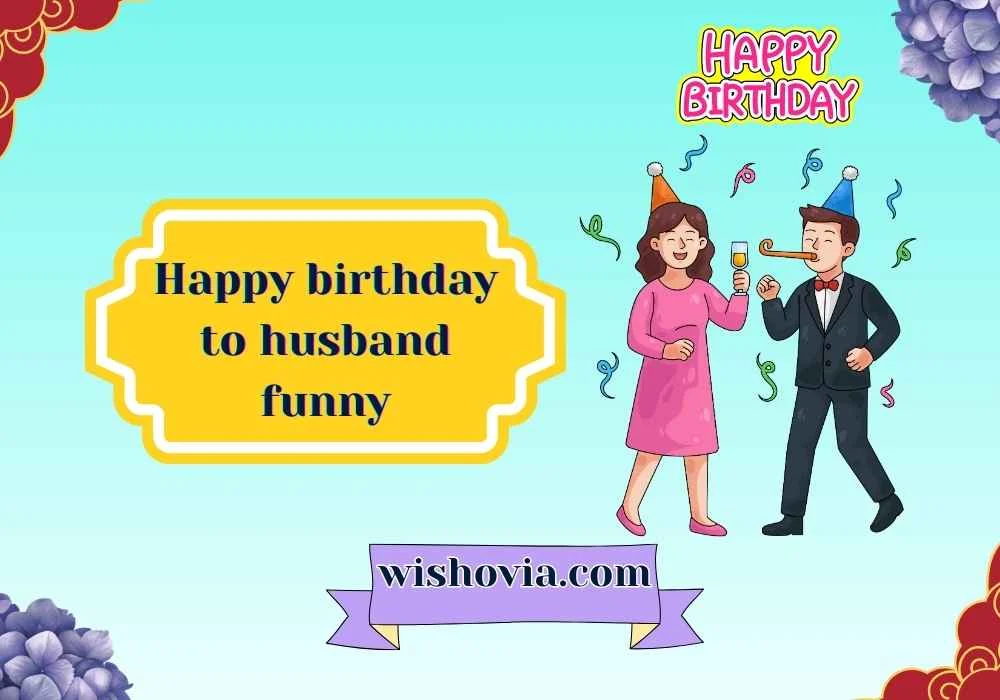 happy birthday to husband funny