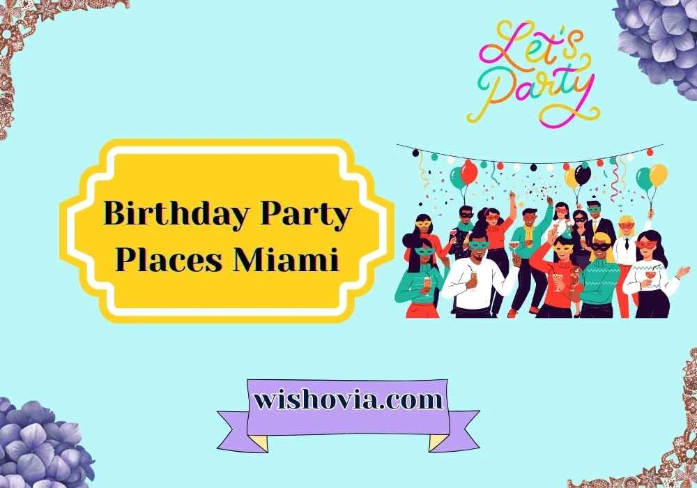  Party Places Miami for Creative Themes