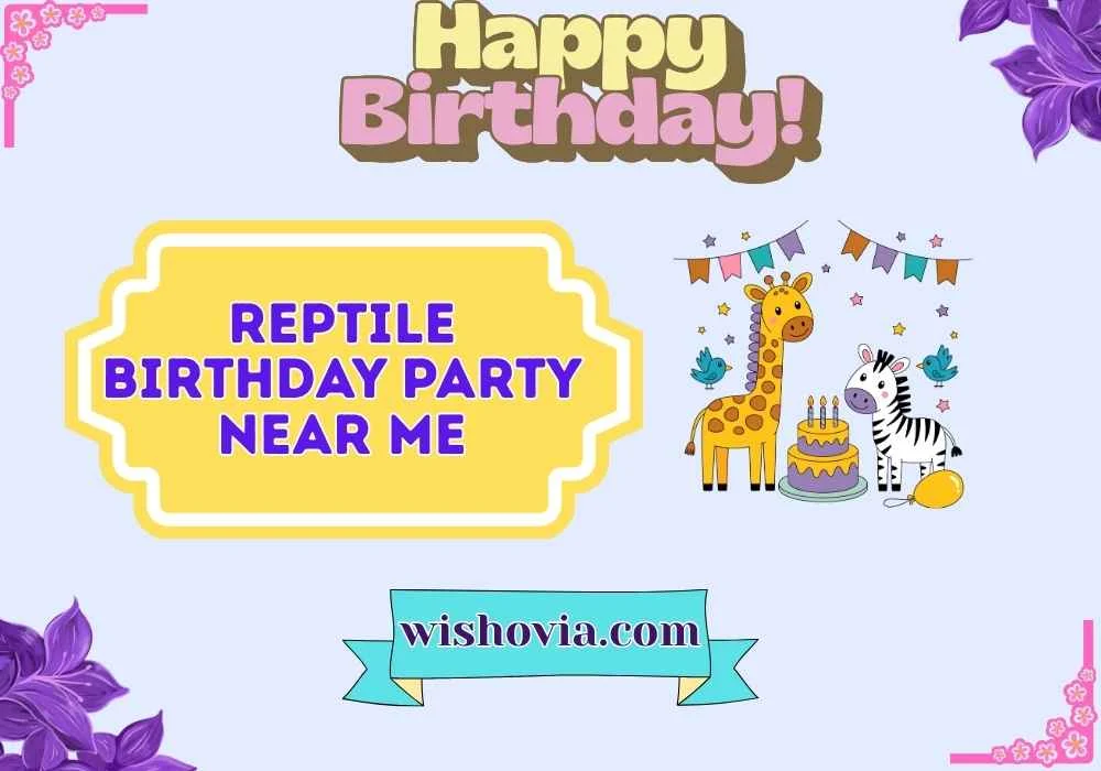  Reptile Birthday Party Near Me for Kids