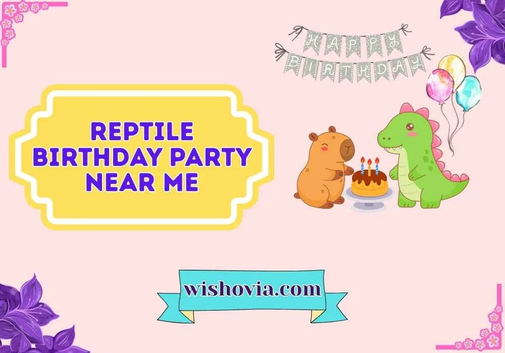 reptile birthday party near me