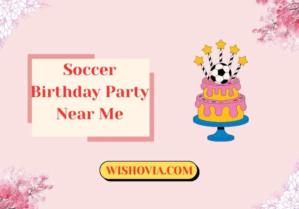 Soccer Birthday Party Near Me