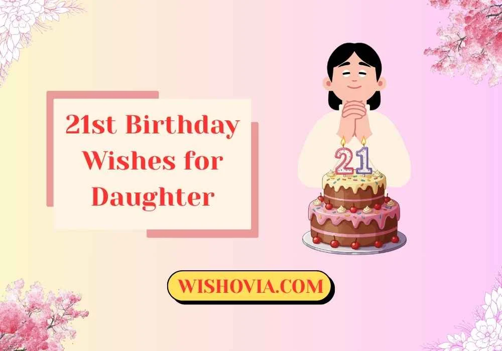 21st Birthday Wishes for Daughter