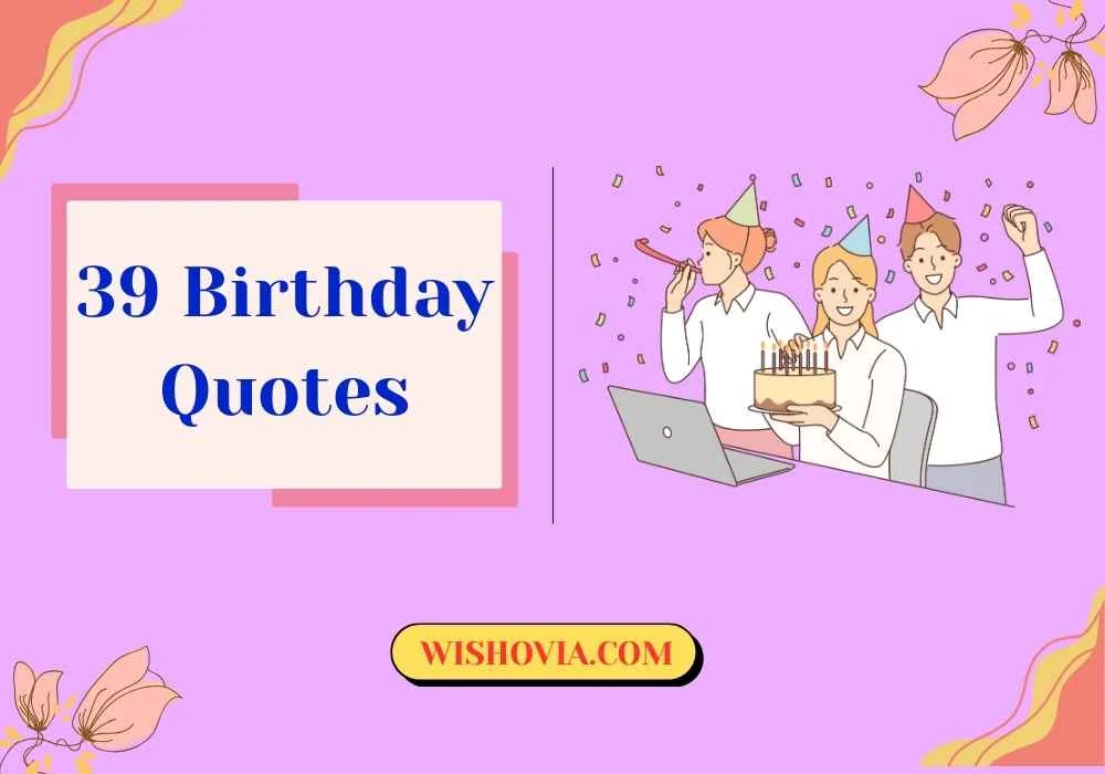 39 Birthday Quotes