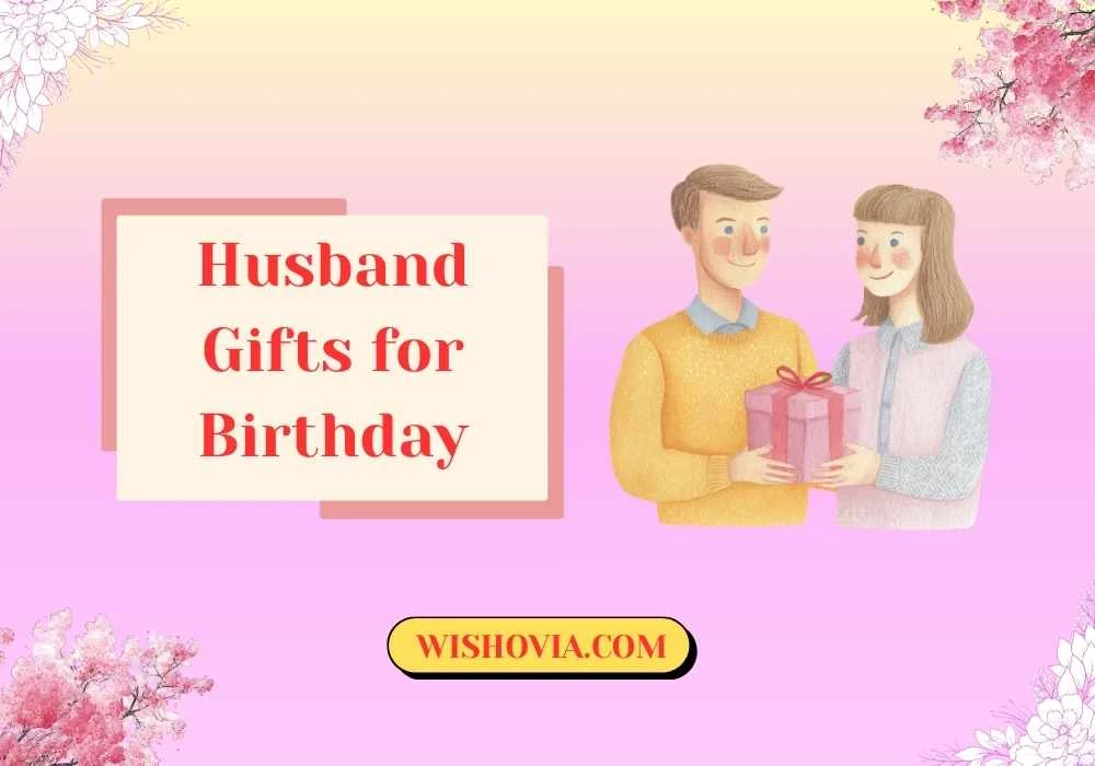 Best Birthday Gift Ideas for Husband 