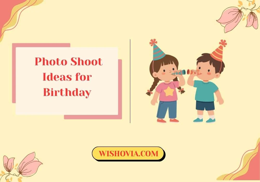 Birthday Photo Shoot Ideas for Kids