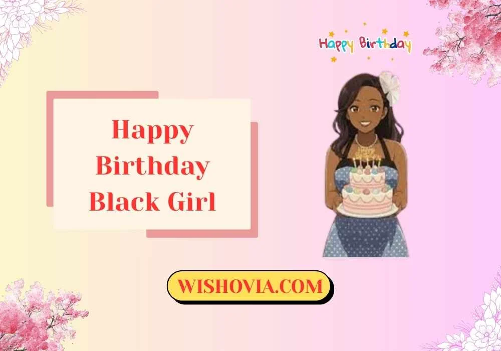  Birthday Wishes for a Black Girl