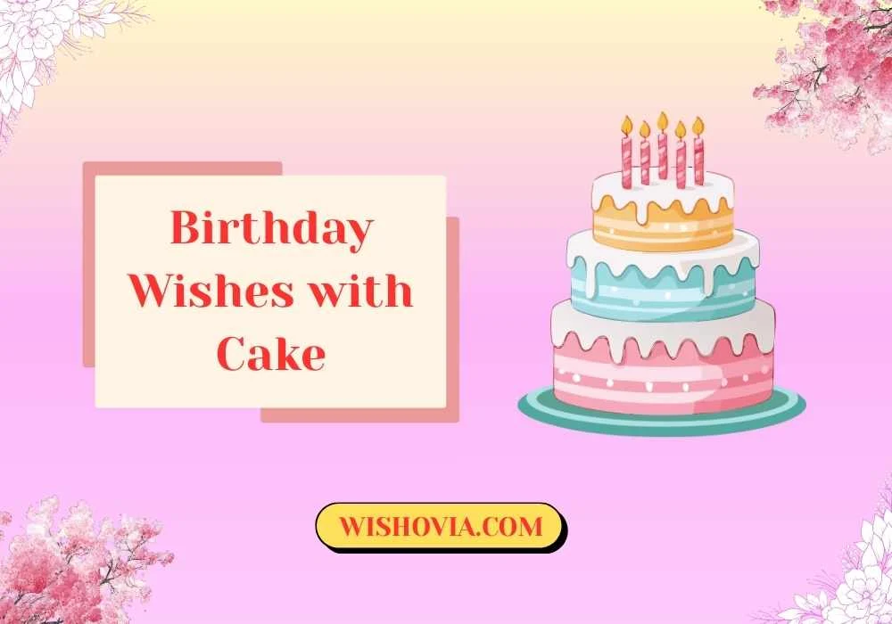 Birthday Wishes with Cake