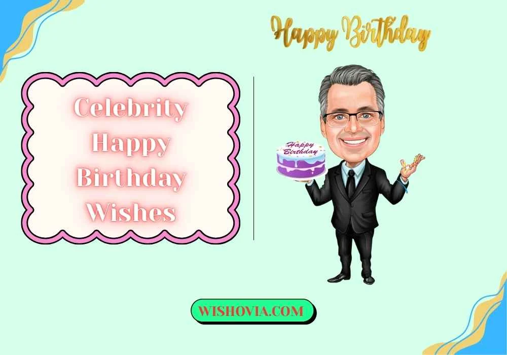 Celebrity Happy Birthday Wishes