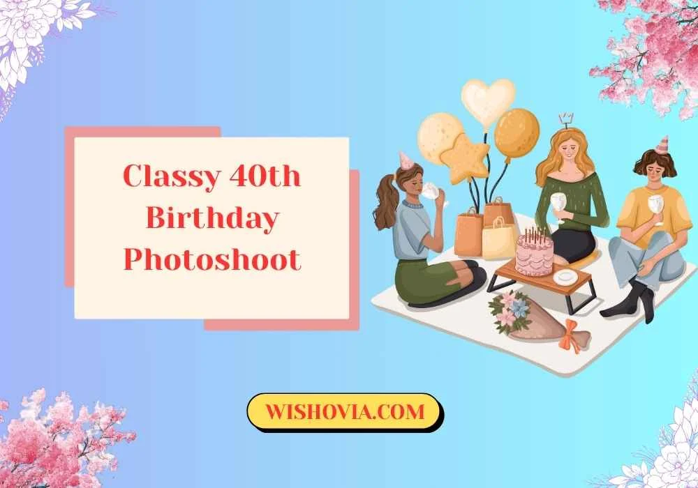 Classy 40th Birthday Photoshoot with Family