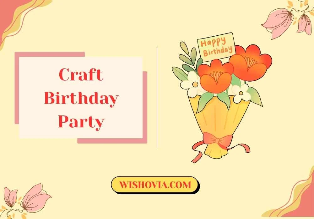 Craft Birthday Party
