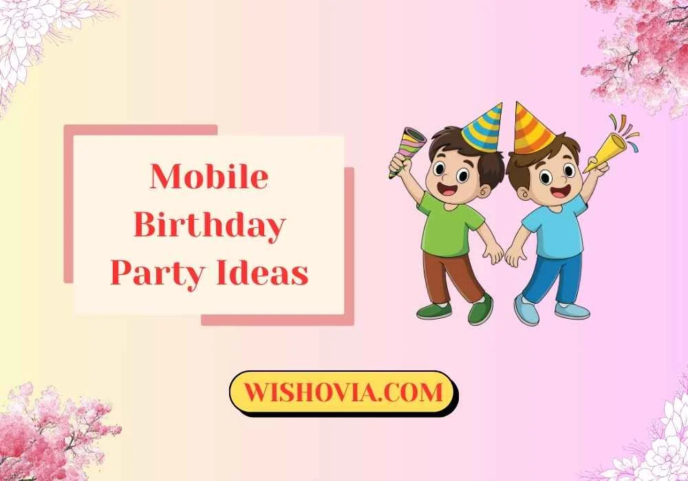 Creative Mobile Birthday Party Ideas 