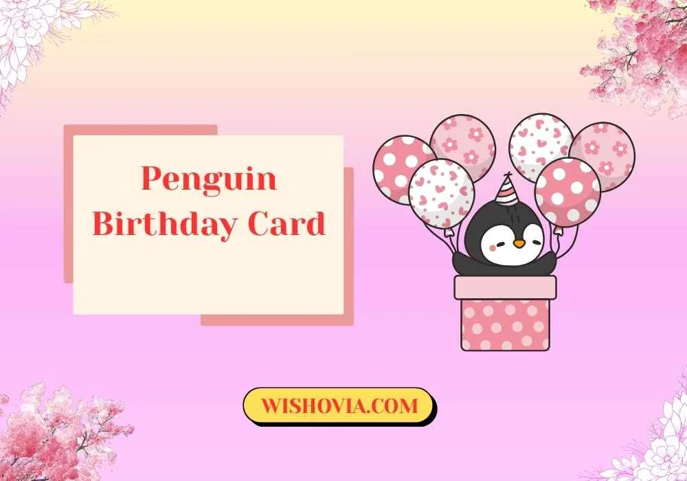 Creative Penguin Birthday Card 