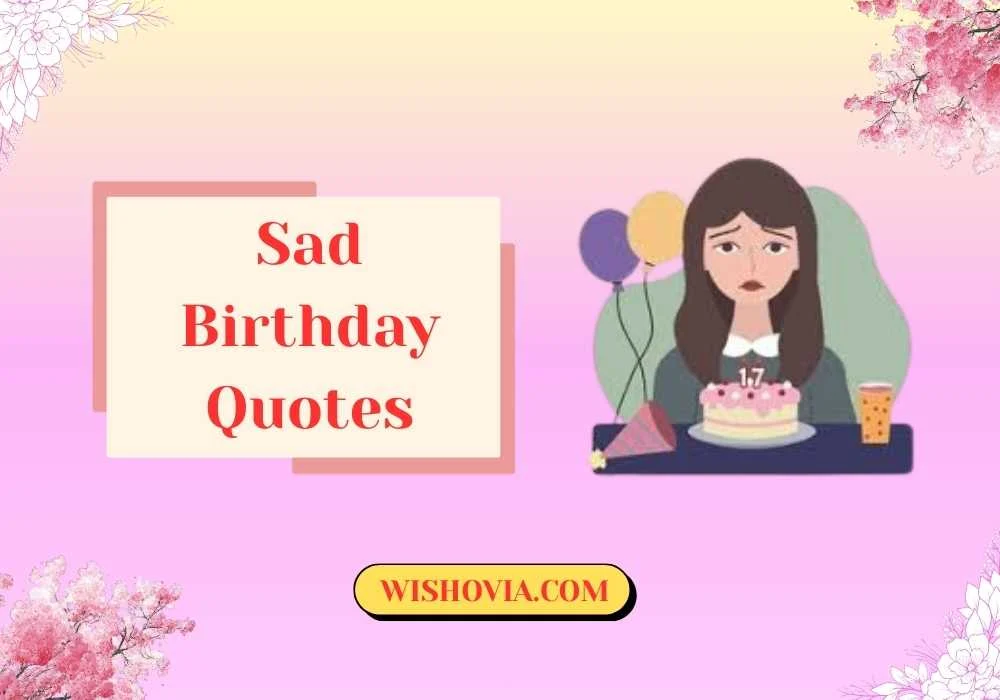 Emotional Sad Birthday Quotes 