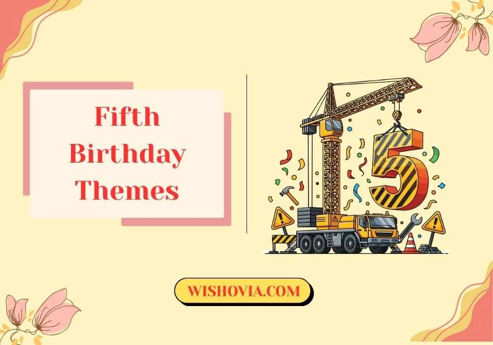 Fifth Birthday Themes