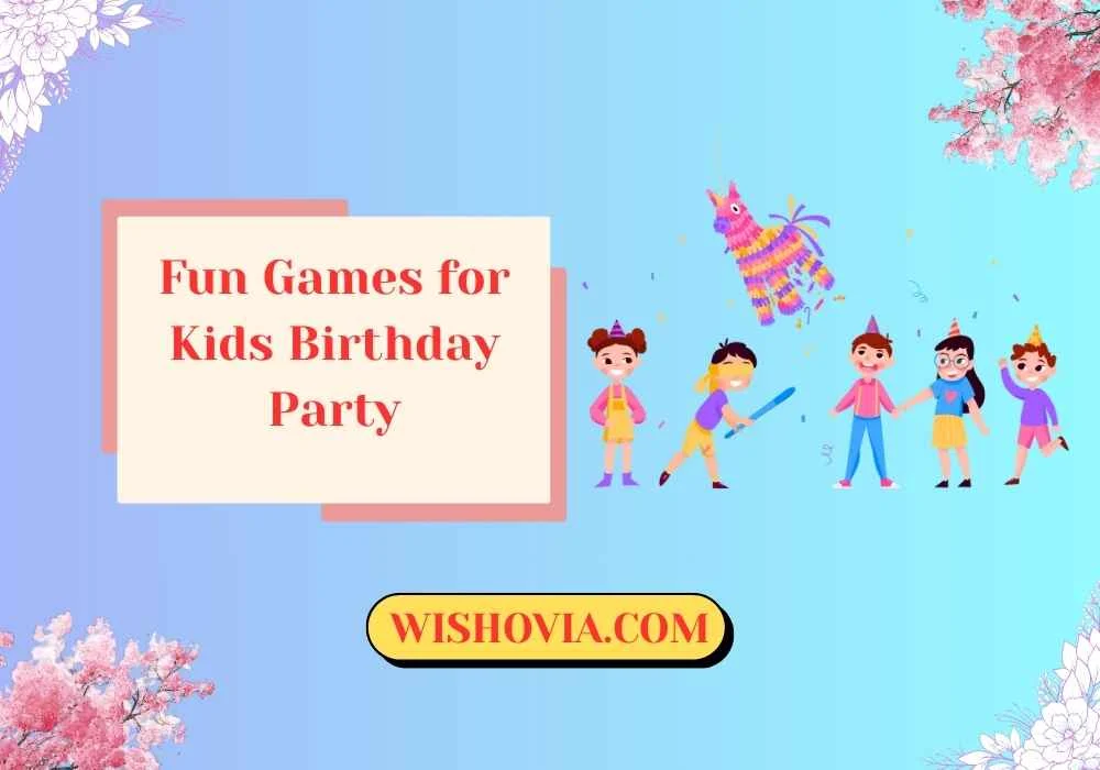 Fun Games for Kids Birthday Party