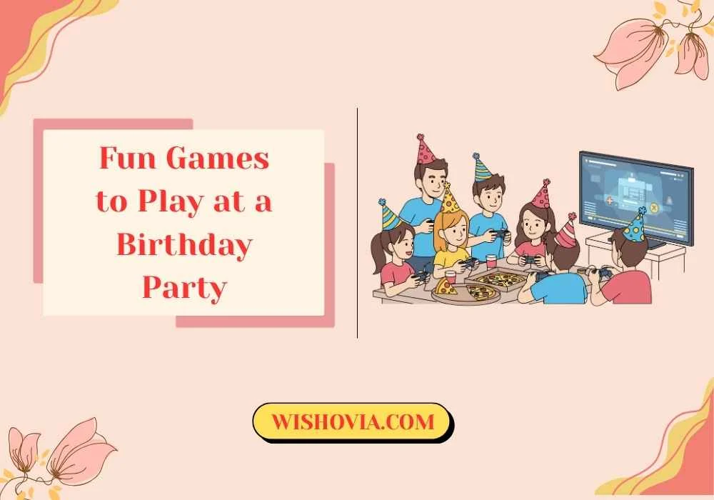 Fun Games to Play at a Birthday Party