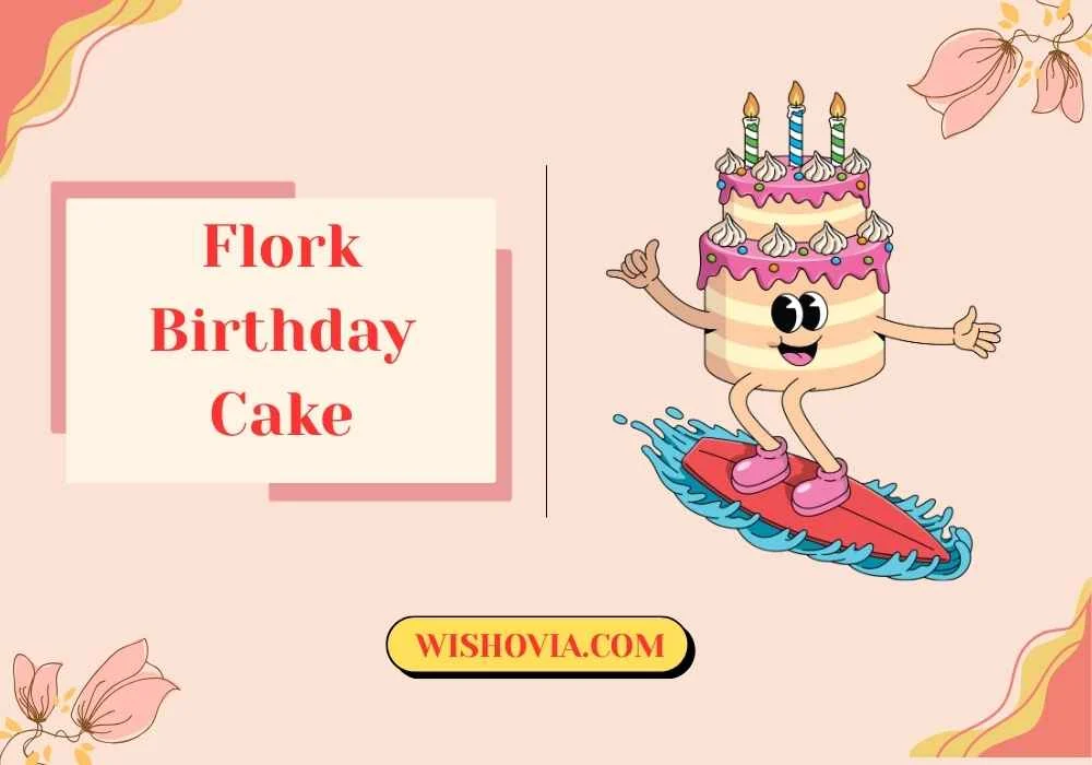 Funny Flork Birthday Cake Ideas