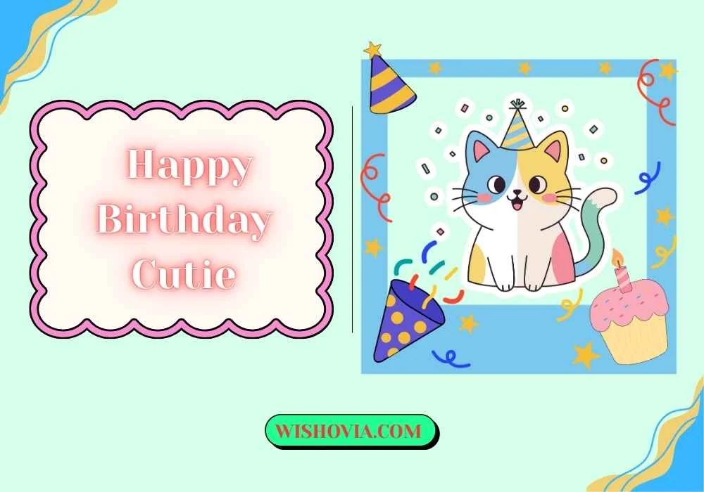Happy Birthday Cutie
