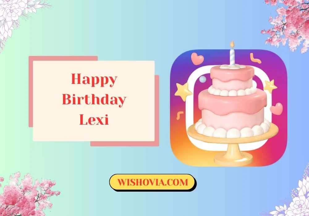 Happy Birthday Lexi for Instagram