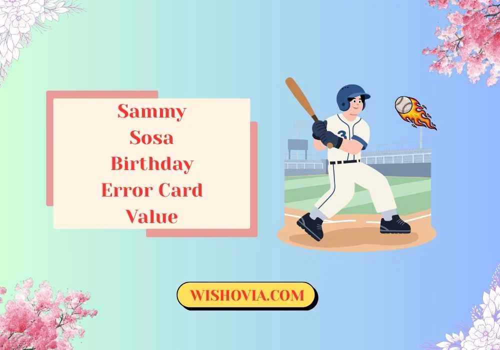 How Much Is a Sammy Sosa Birthday