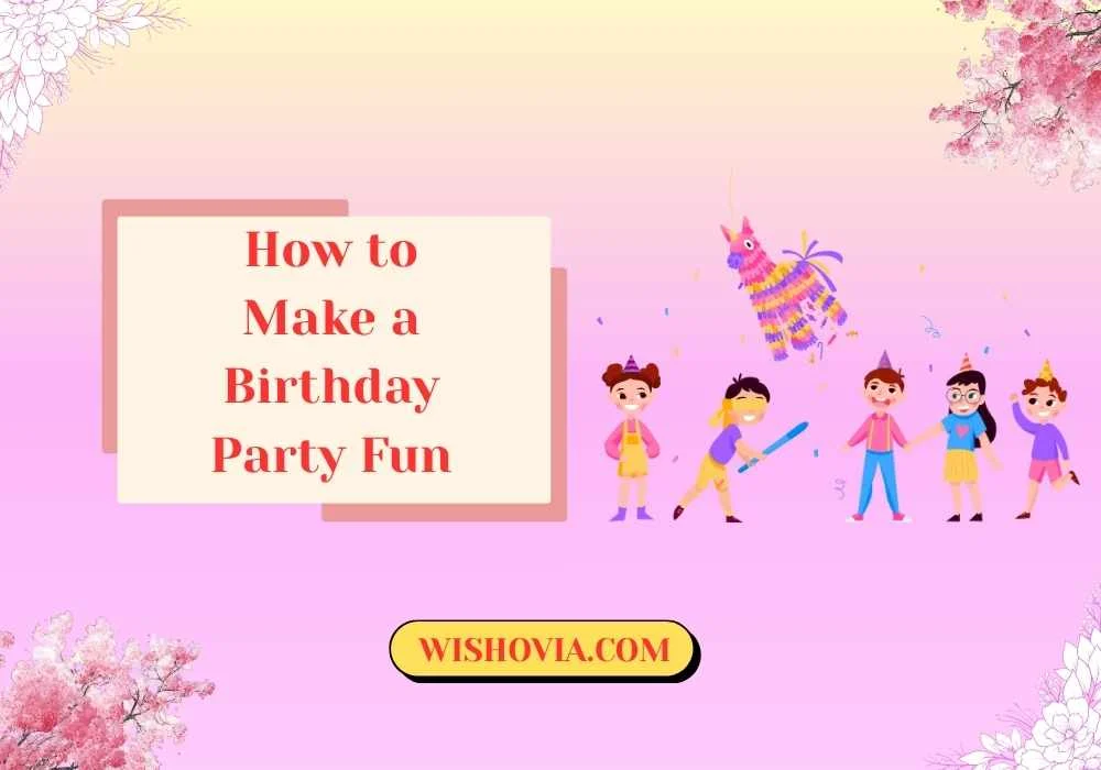 How to Make a Birthday Party Fun for Adults