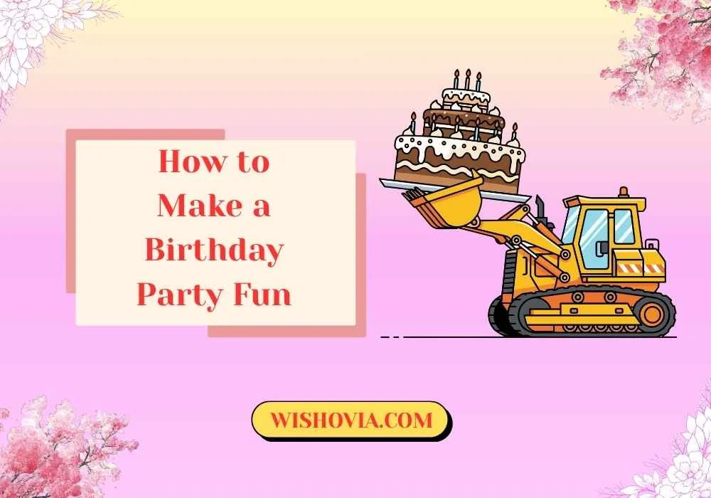 How to Make a Birthday Party Fun