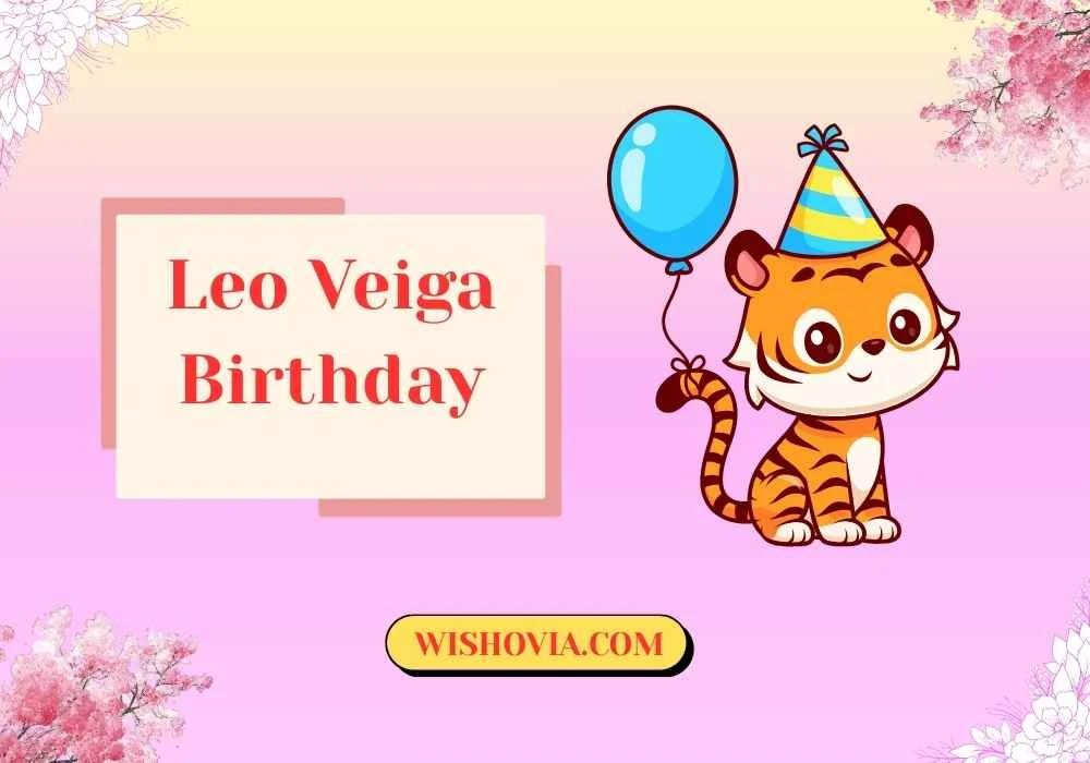 Leo Veiga Birthday Messages for Friends