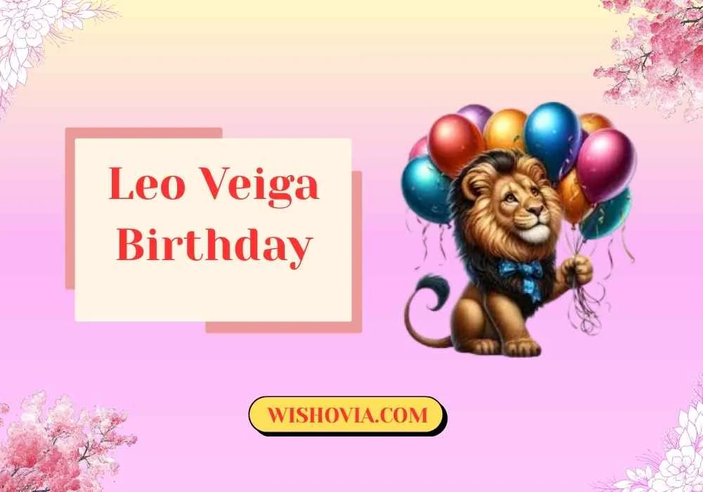 Leo Veiga Birthday
