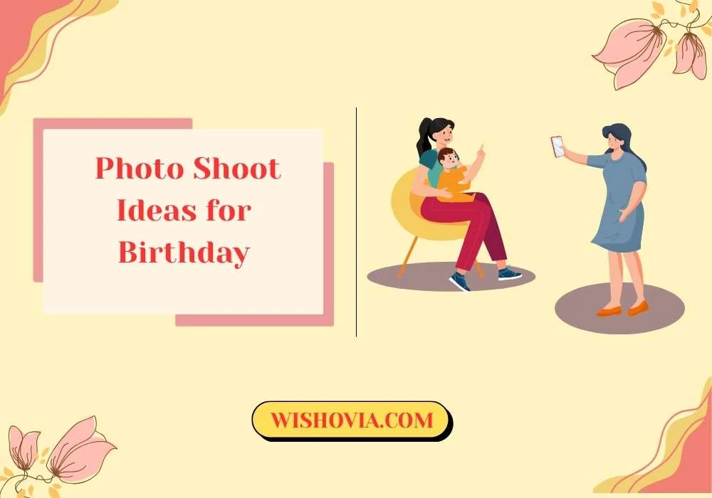 Photo Shoot Ideas for Birthday