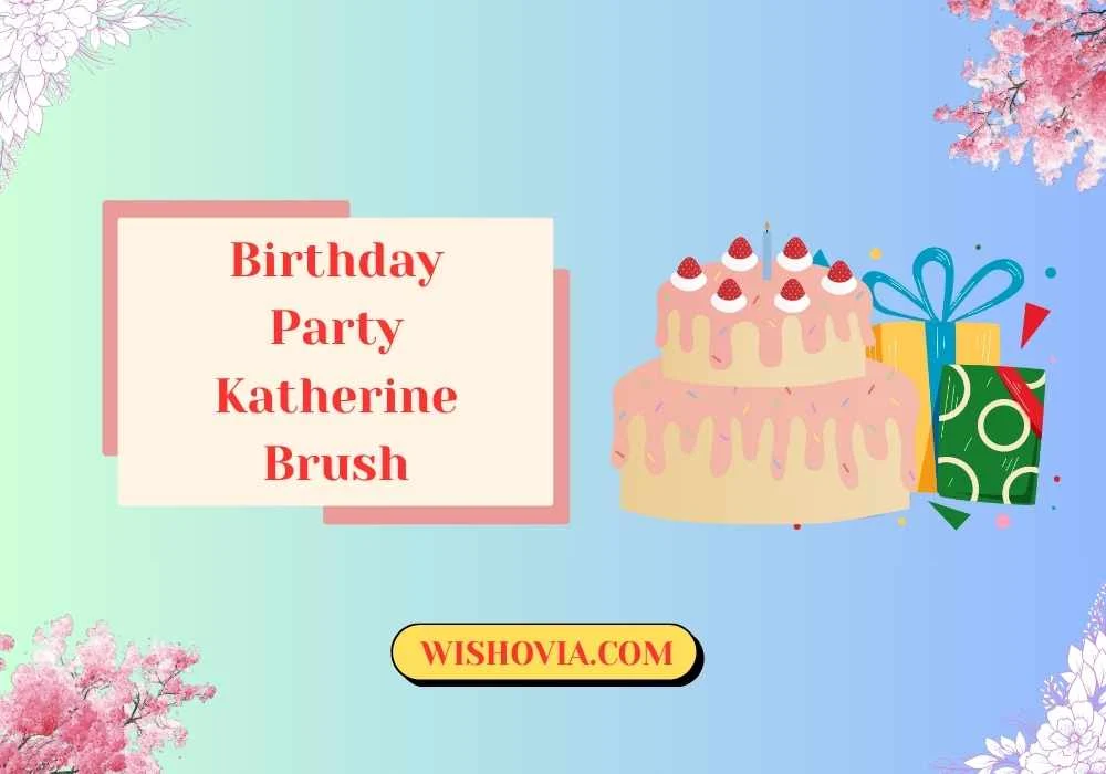 Quiet Birthday Party Katherine Brush