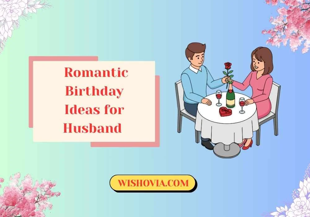 Romantic Birthday Ideas for Husband at Home