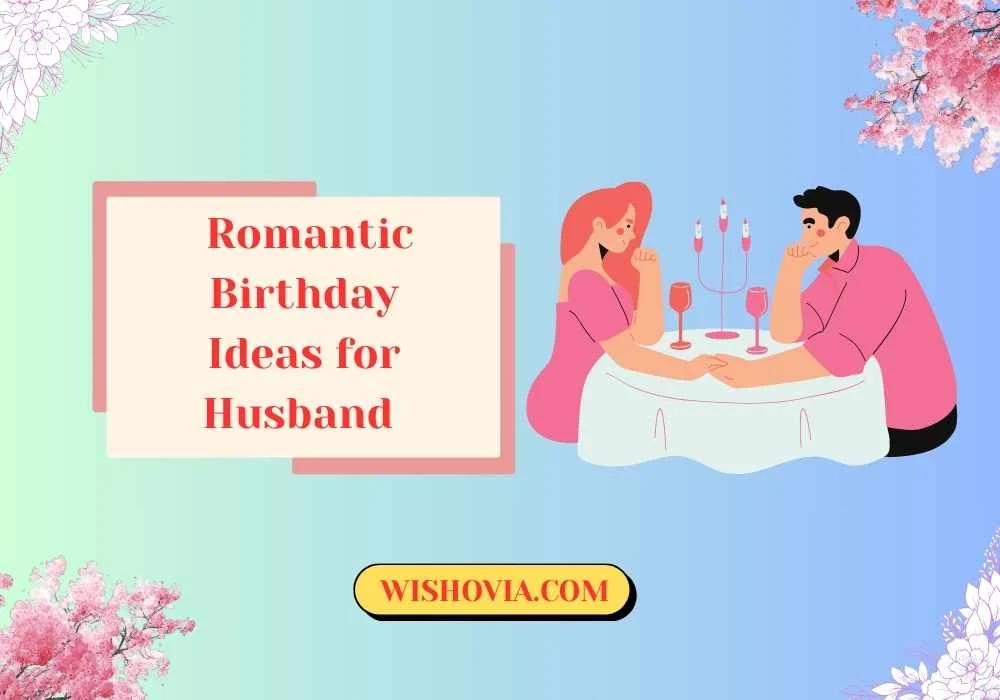 Romantic Birthday Ideas for Husband