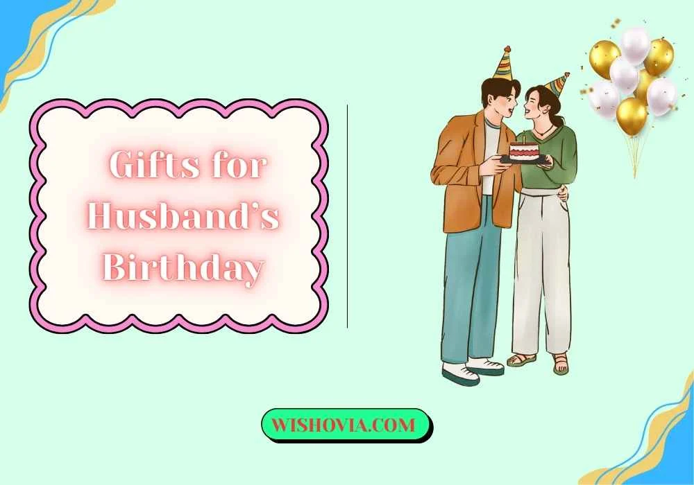 Romantic Gifts for Husband’s Birthday