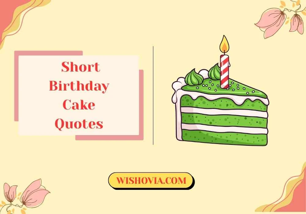 Short Birthday Cake Quotes