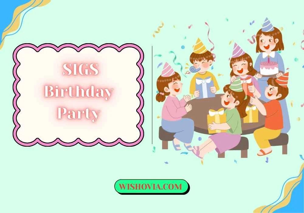 SIGS Birthday Party