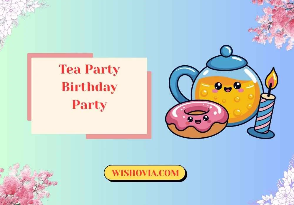 Tea Party Birthday Party