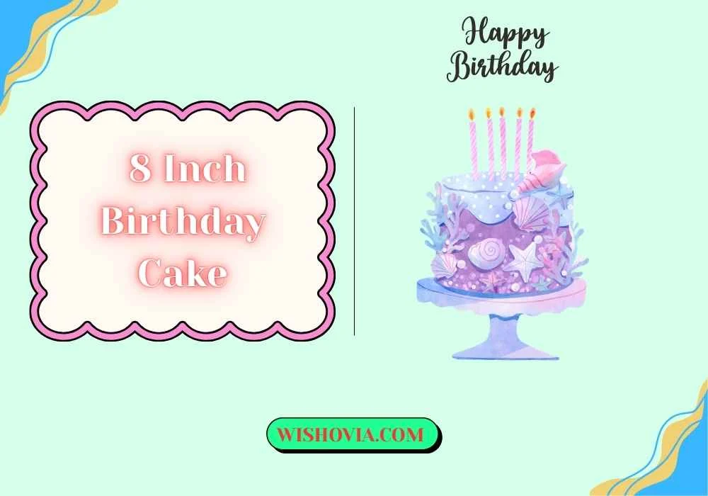 8 Inch Birthday Cake