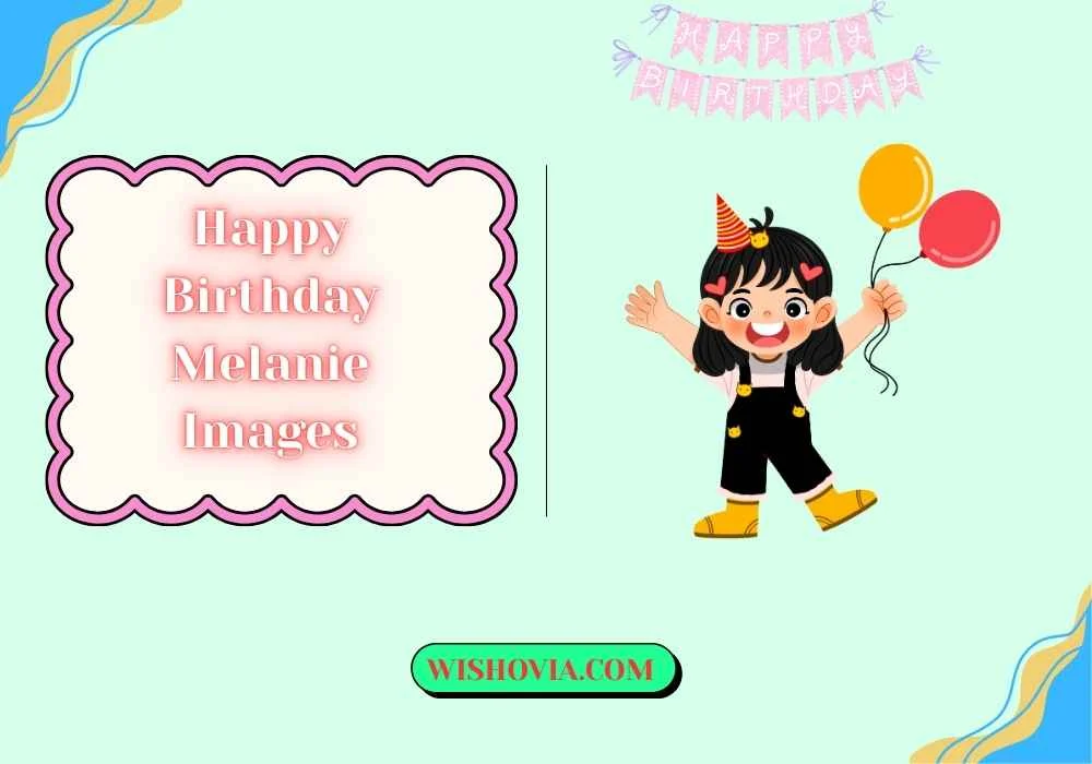 Beautiful Happy Birthday Melanie 