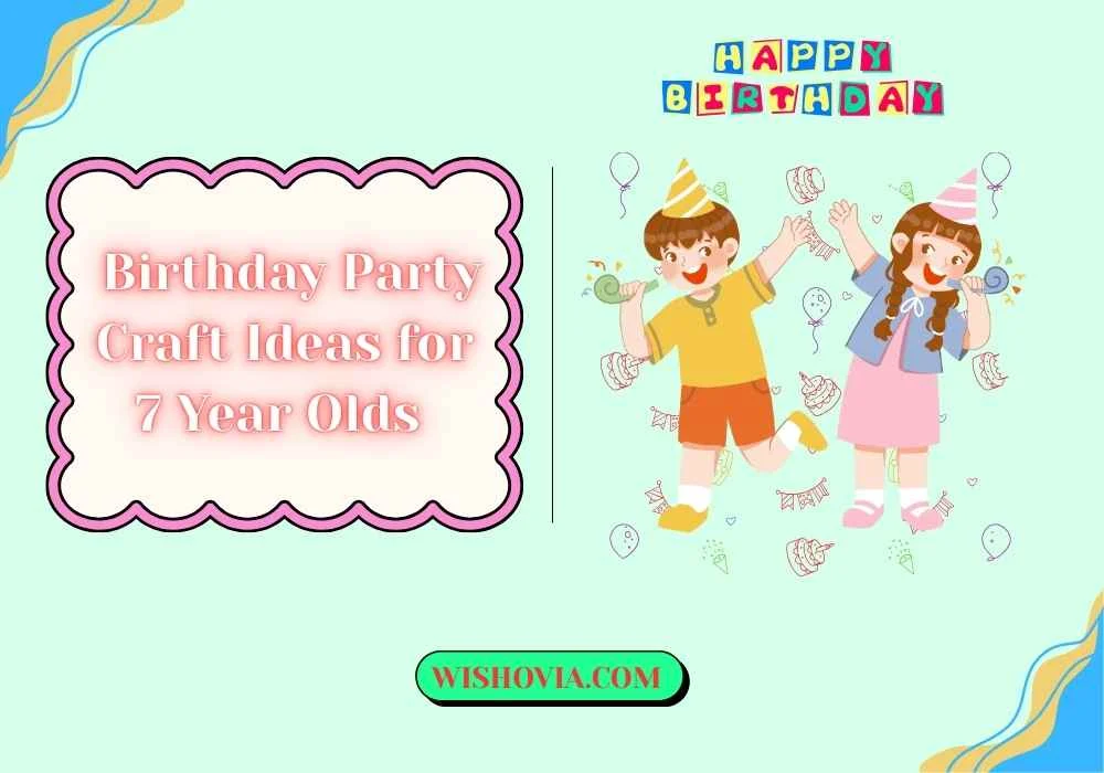 Birthday Party Craft Ideas for 7 Year Olds
