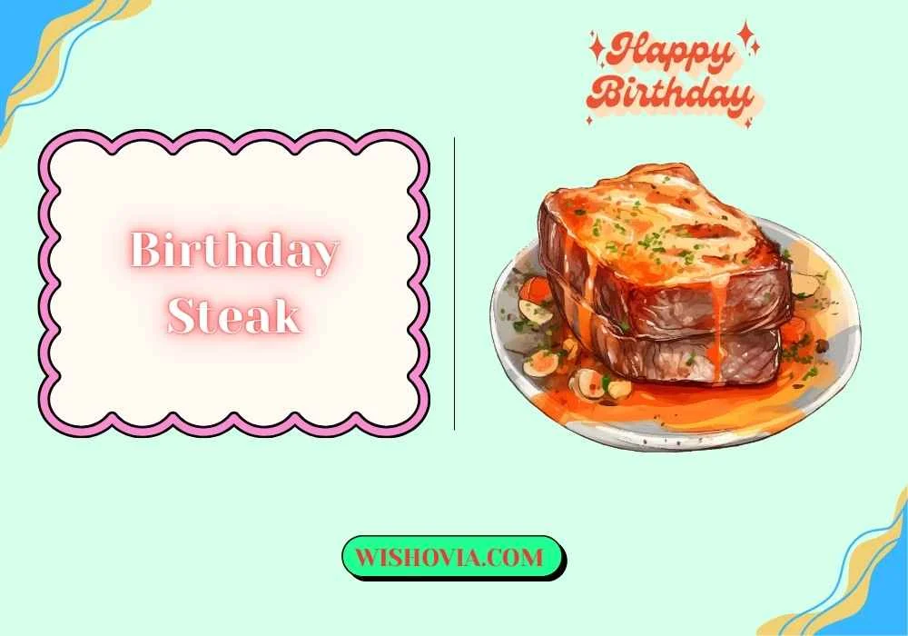 Birthday Steak
