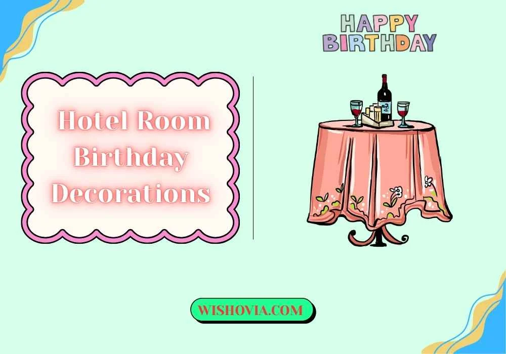 Creative Hotel Birthday Decoration