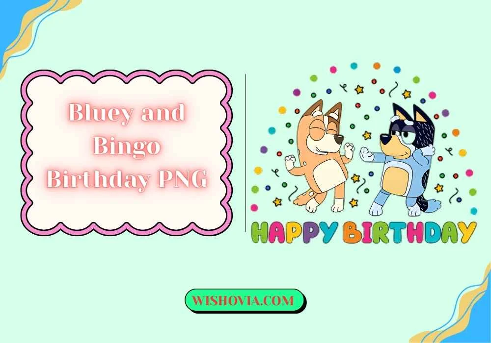 Digital Bluey and Bingo Birthday 