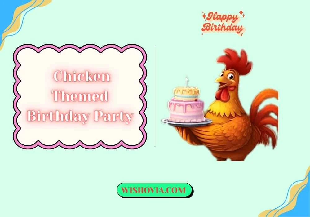 Famous Chicken Birthday Party