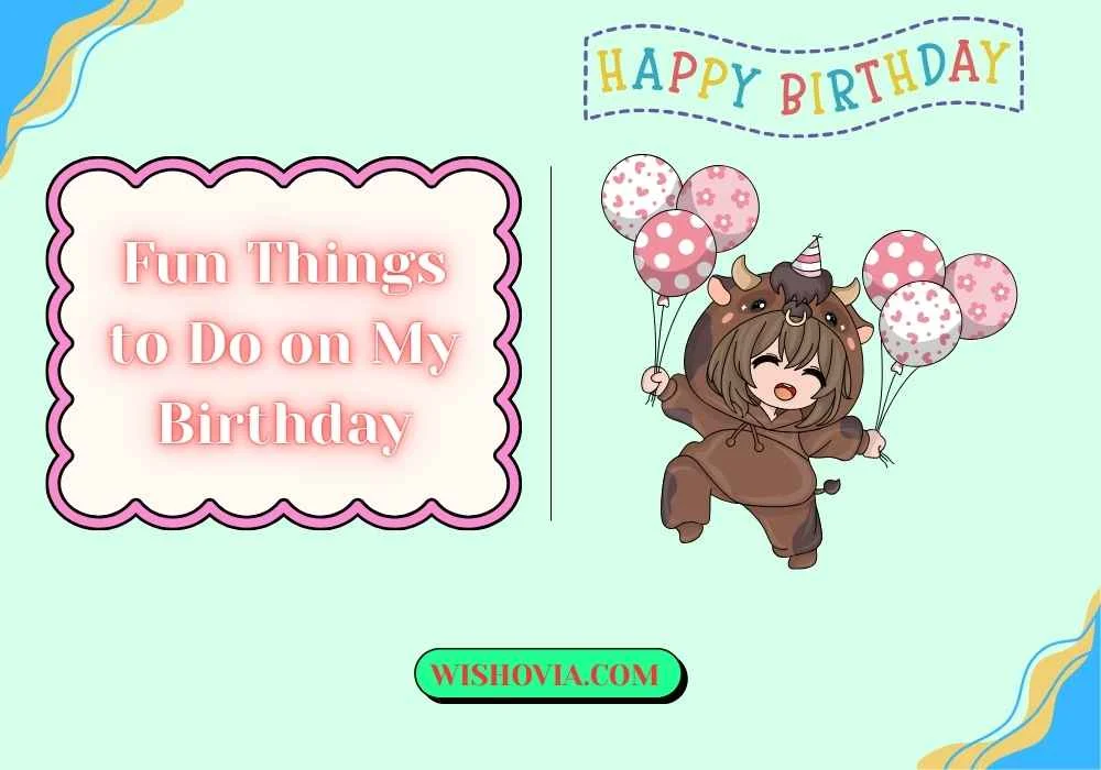 Fun Things to Do on My Birthday