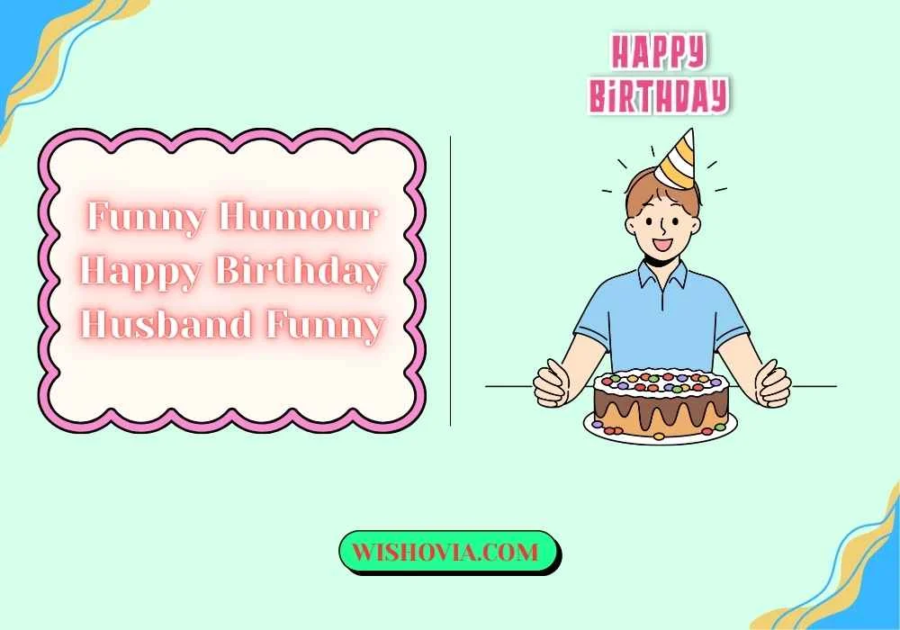 Funny Birthday Quotes for Husband