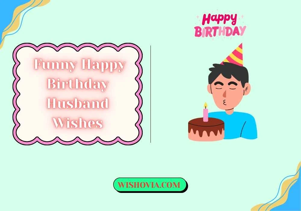 Funny Happy Birthday Husband Wishes